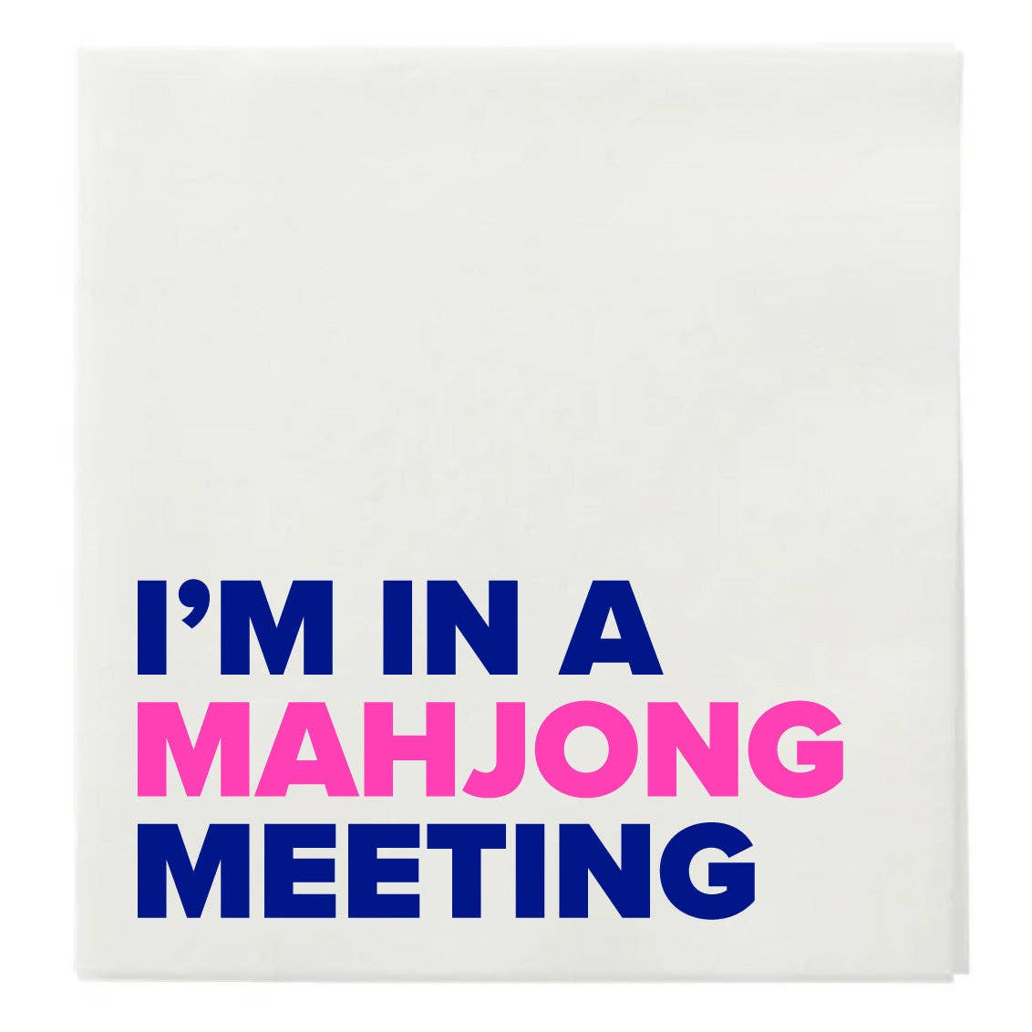“I'm in a Mahjong Meeting” Paper Cocktail Napkins - Pack of 25