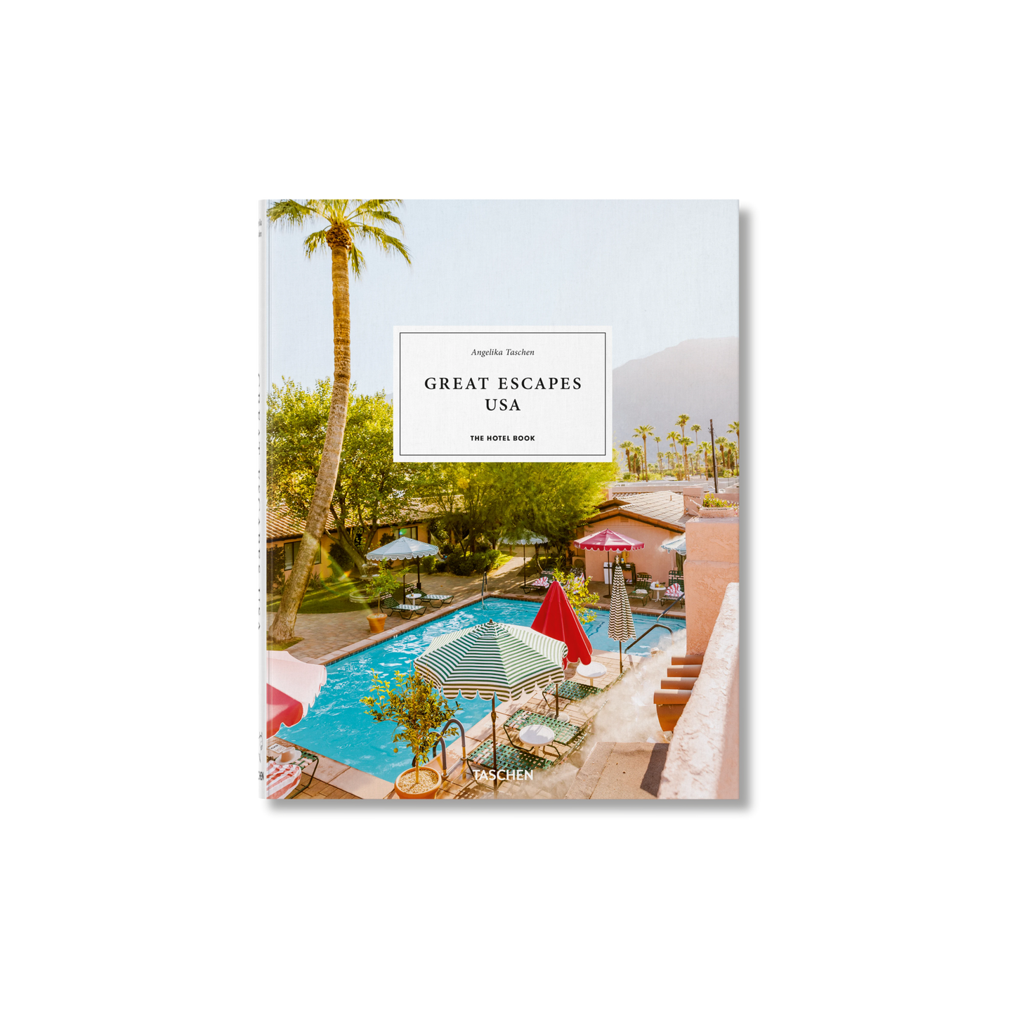 Great Escapes USA. The Hotel Book