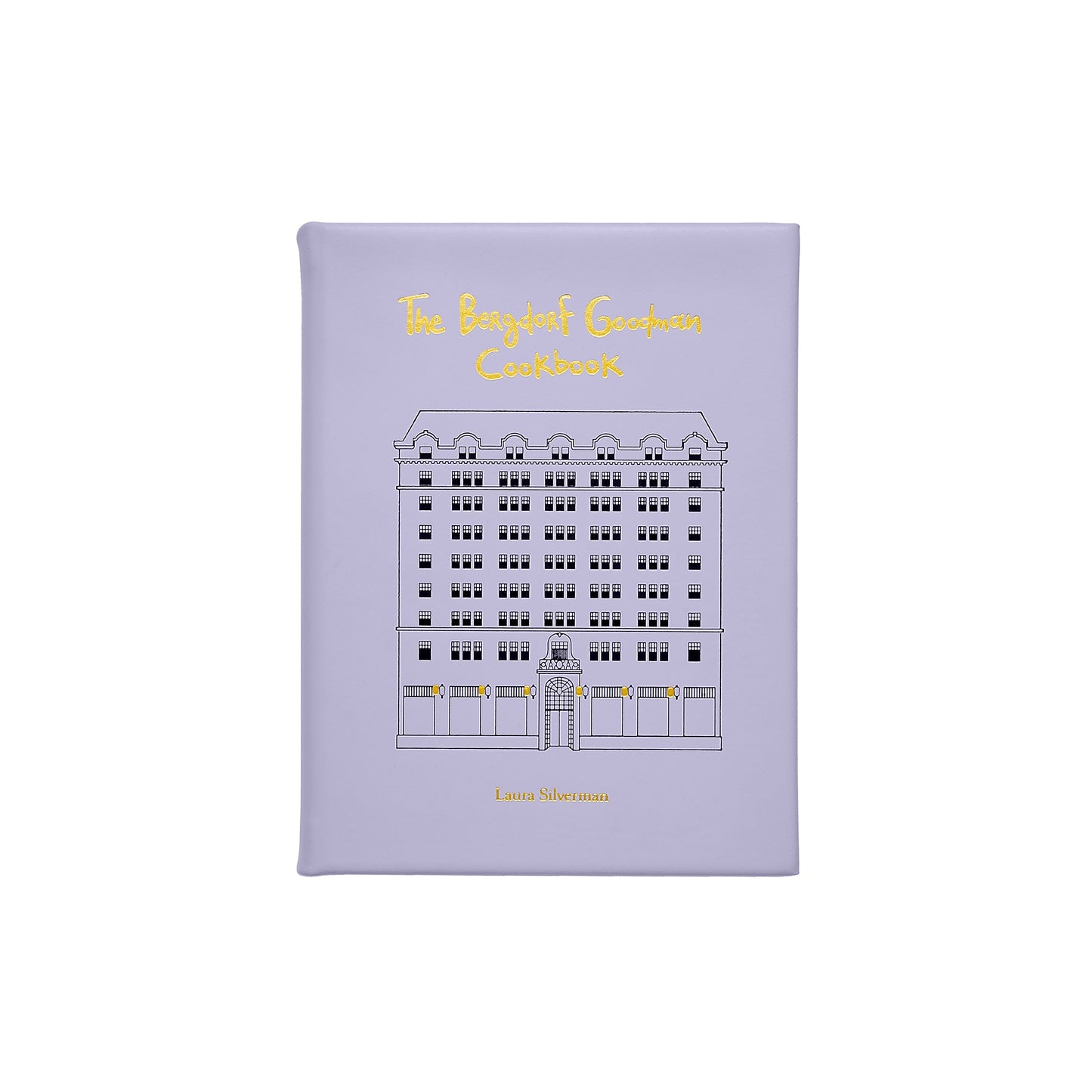 The Bergdorf Goodman Cookbook