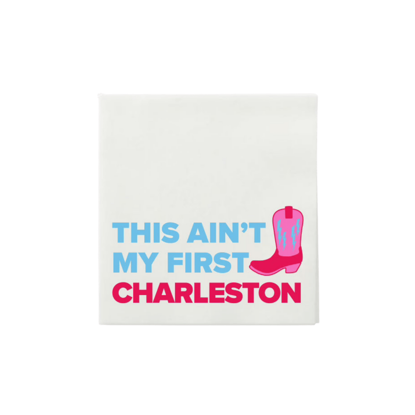 “This Ain't My First Charleston" Cocktail Napkins - Pack of 25 - Hosted by Kelly Gaudreau