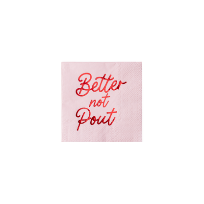 Better Not Pout Cocktail Napkins - Pack of 20