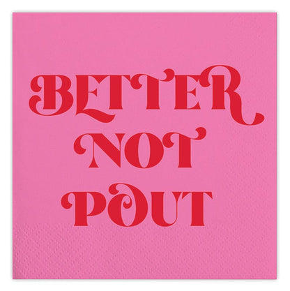 Better Not Pout Cocktail Napkins - Set of 20