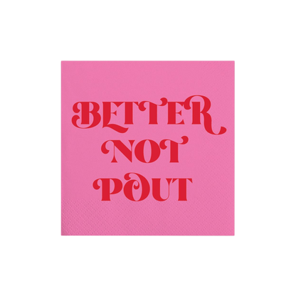 Better Not Pout Cocktail Napkins - Set of 20