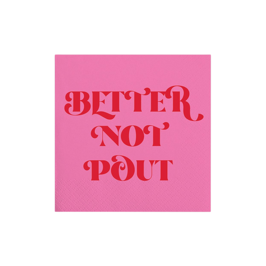 Better Not Pout Cocktail Napkins - Set of 20