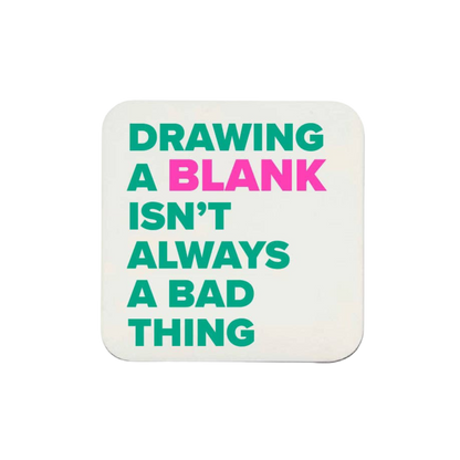 "Drawing a Blank Isn't Always a Bad Thing" Mahjong Coasters