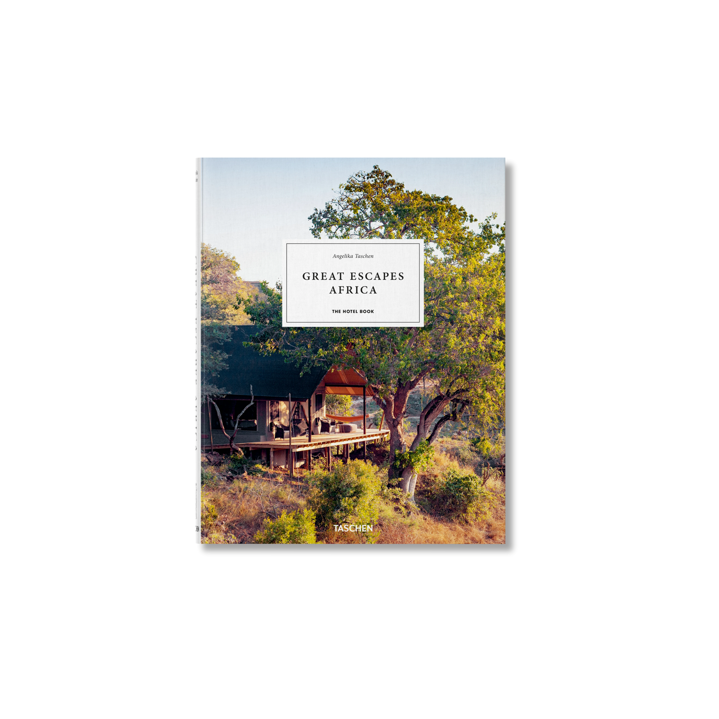 Great Escapes Africa: The Hotel Book