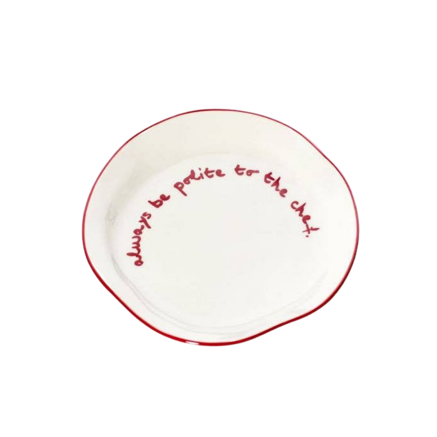 Statement Plate - 'always be polite to the chef.'