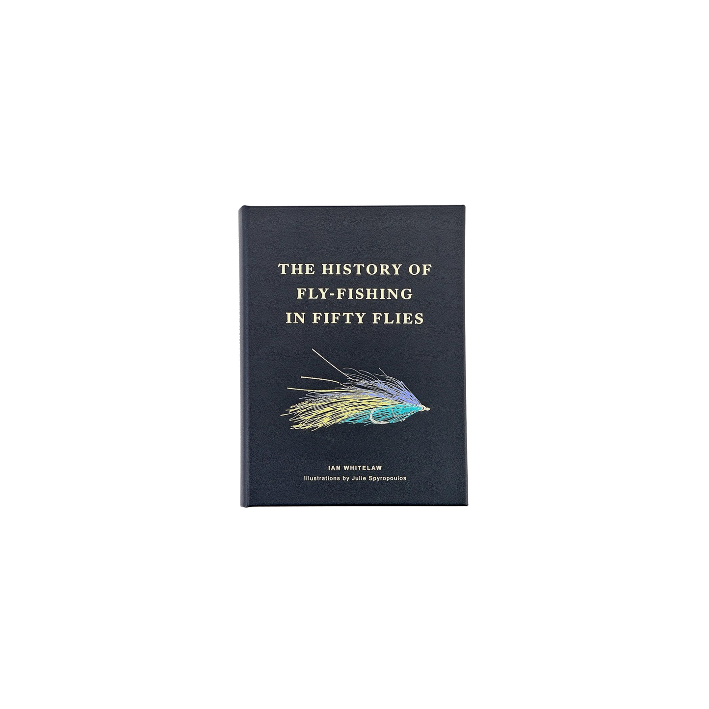 The History of Fly Fishing by Ian Whitelaw