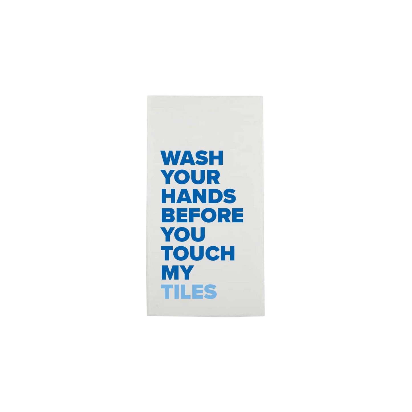 "Wash Your Hands Before You Touch My Tiles" Mahjong Guest Towel in Blue