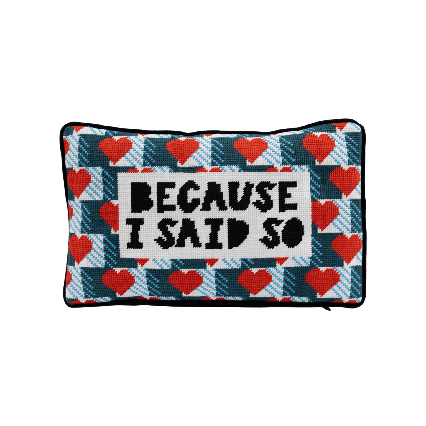 Because I Said So Needlepoint Pillow - Hosted by Kelly Gaudreau