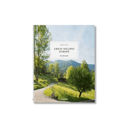 Great Escapes Europe. The Hotel Book - Hosted by Kelly Gaudreau