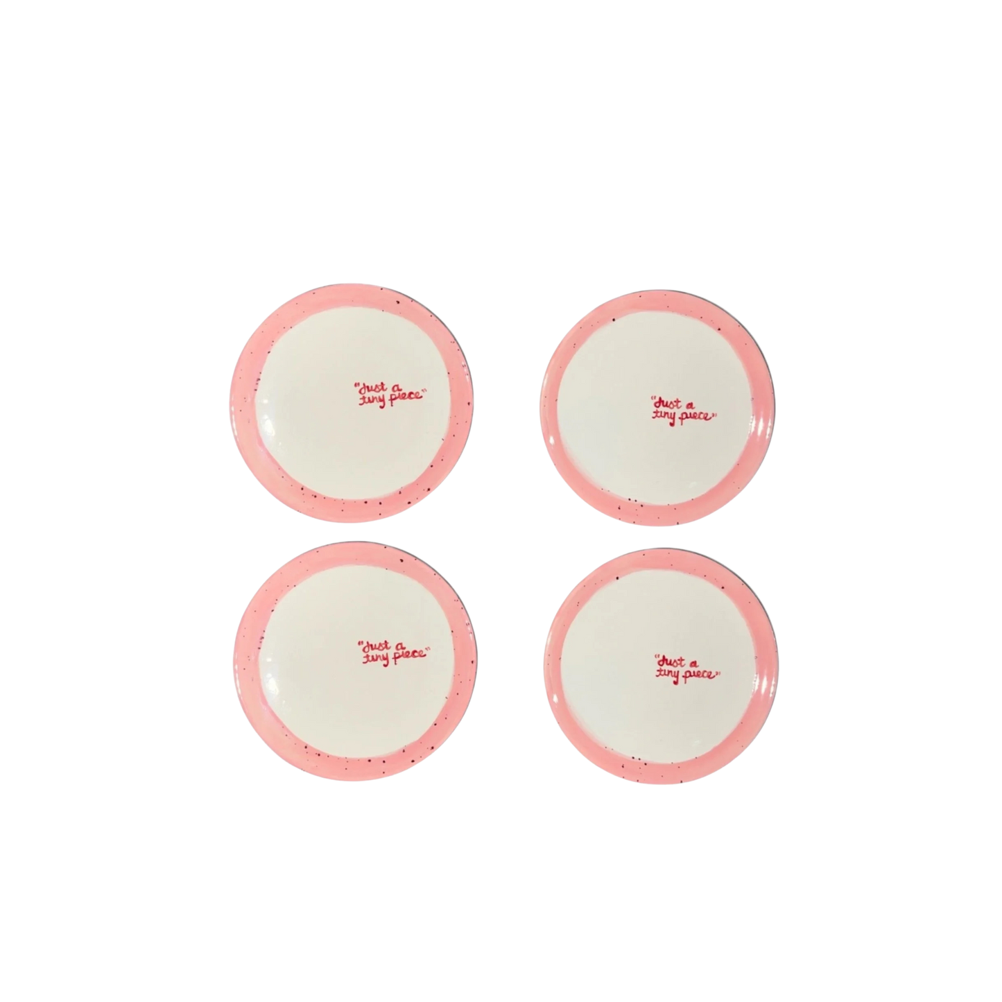 “just a tiny piece” Tiny Plates - Set of 4