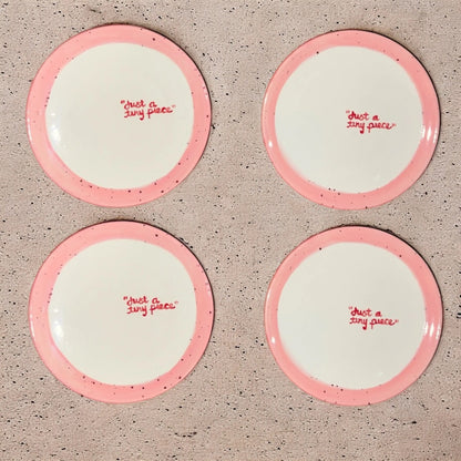 “just a tiny piece” Tiny Plates - Set of 4