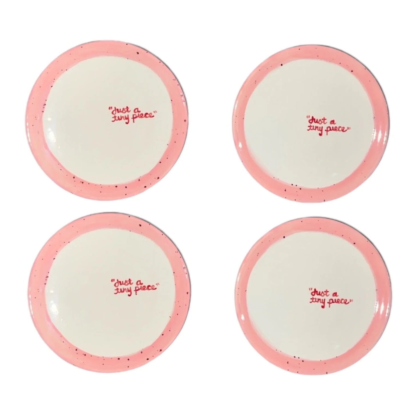 “just a tiny piece” Tiny Plates - Set of 4