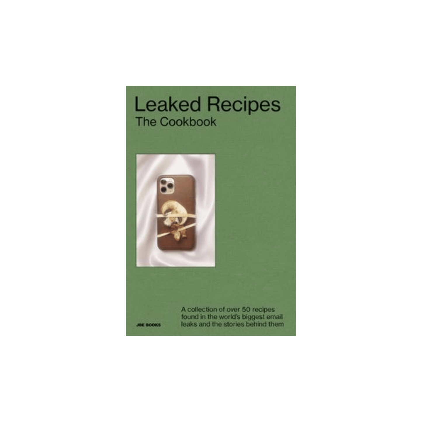 Leaked Recipes: The Cookbook - Hosted by Kelly Gaudreau
