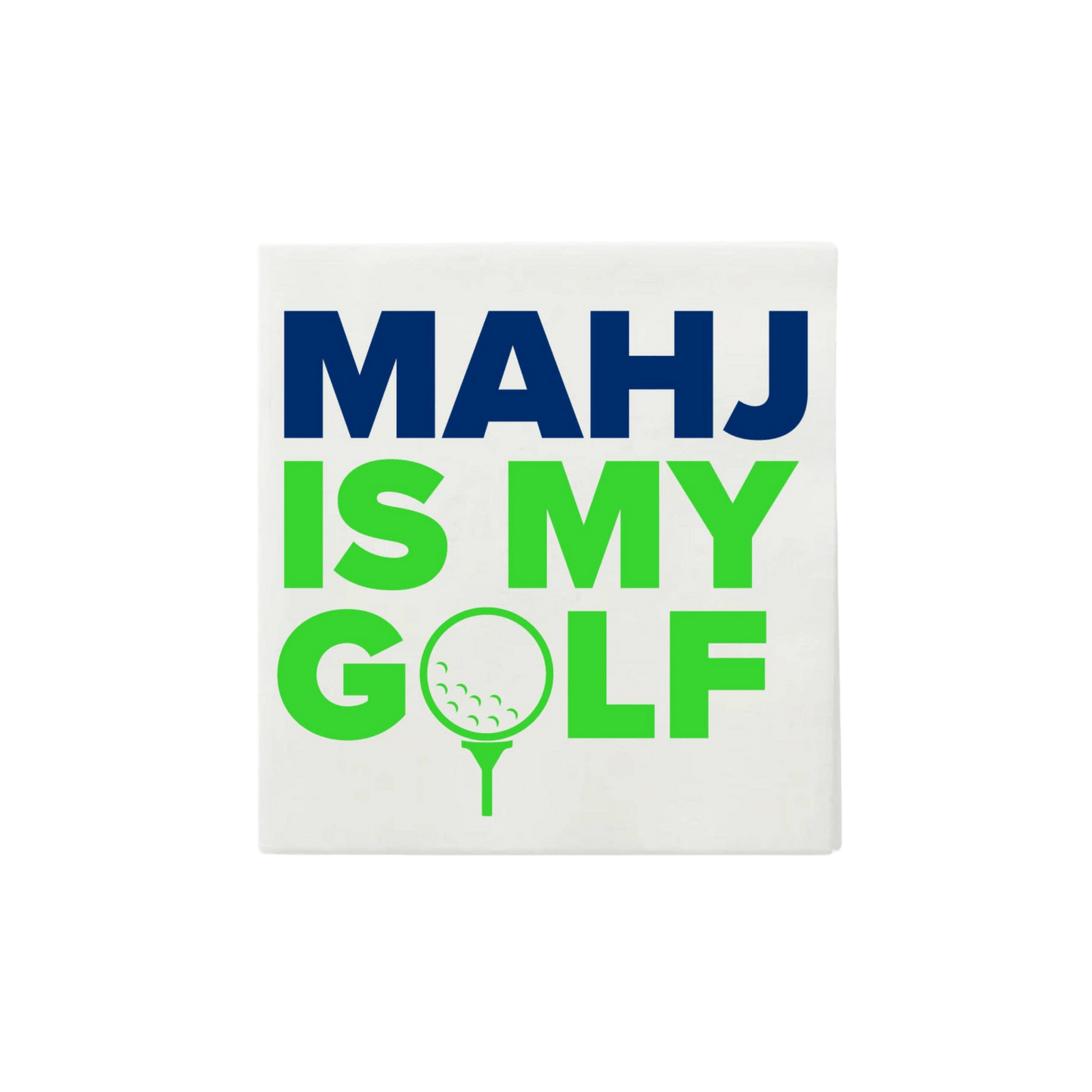 "Mahj is My Golf" Mahjong Cocktail Napkins - Hosted by Kelly Gaudreau