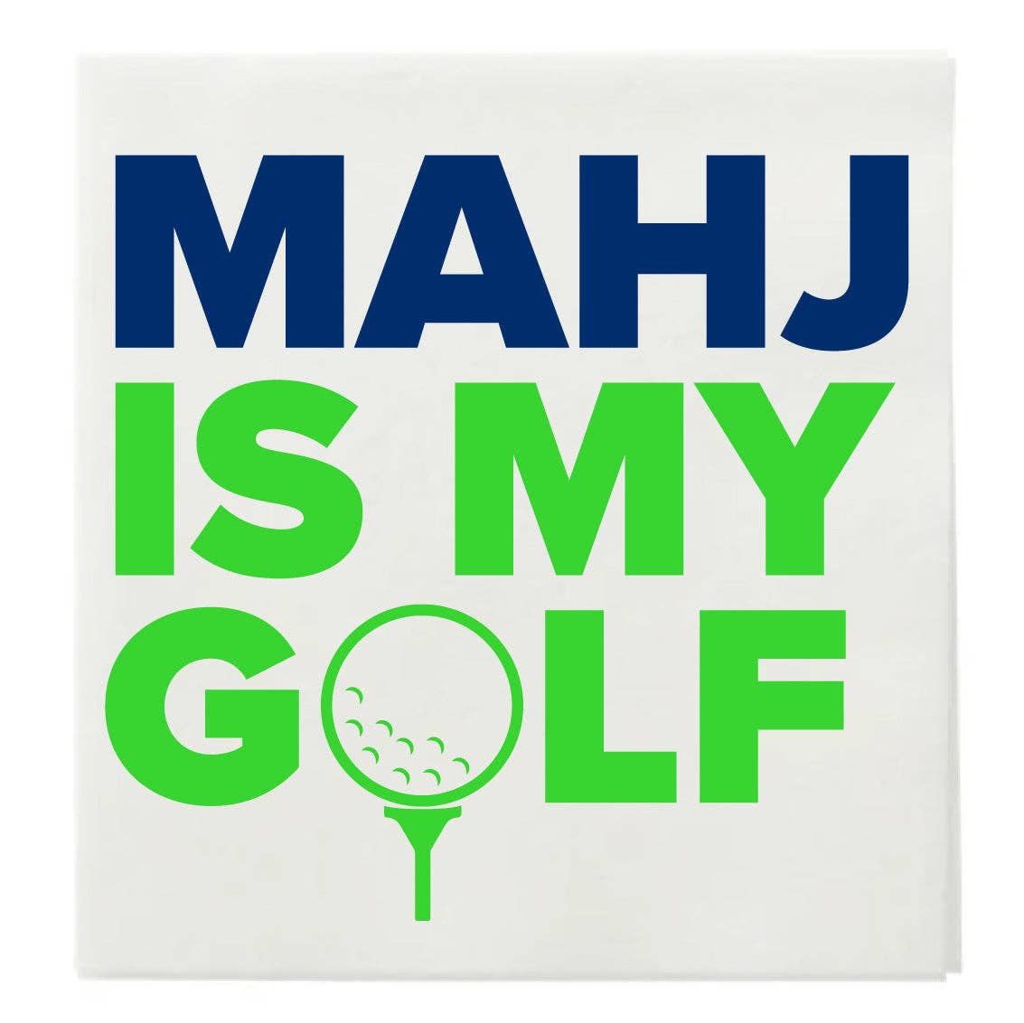 "Mahj is My Golf" Mahjong Cocktail Napkins - Hosted by Kelly Gaudreau