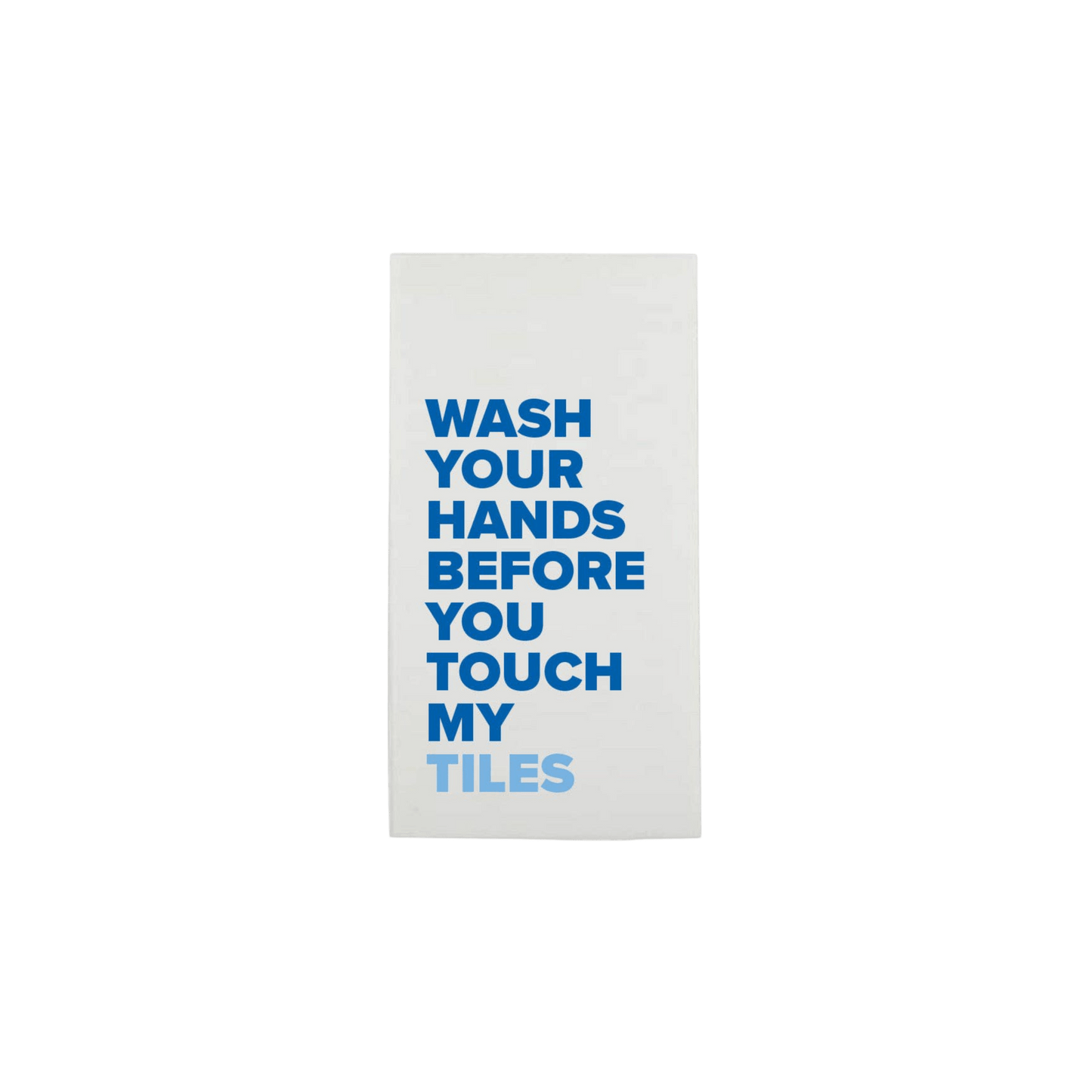 "Wash Your Hands Before You Touch My Tiles" Mahjong Guest Towel in Blue - Hosted by Kelly Gaudreau