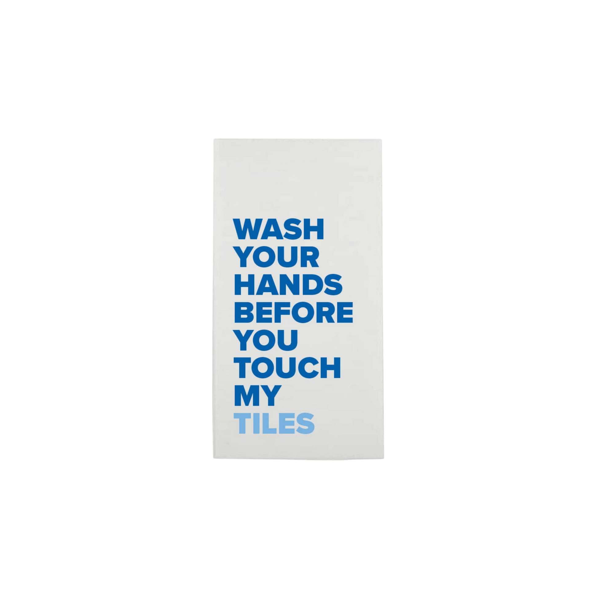 "Wash Your Hands Before You Touch My Tiles" Mahjong Guest Towel in Blue - Hosted by Kelly Gaudreau
